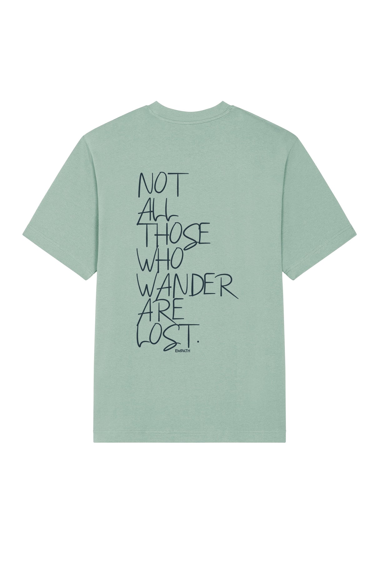 Tricou Friz print Not all those who wander are lost Aloe - spate