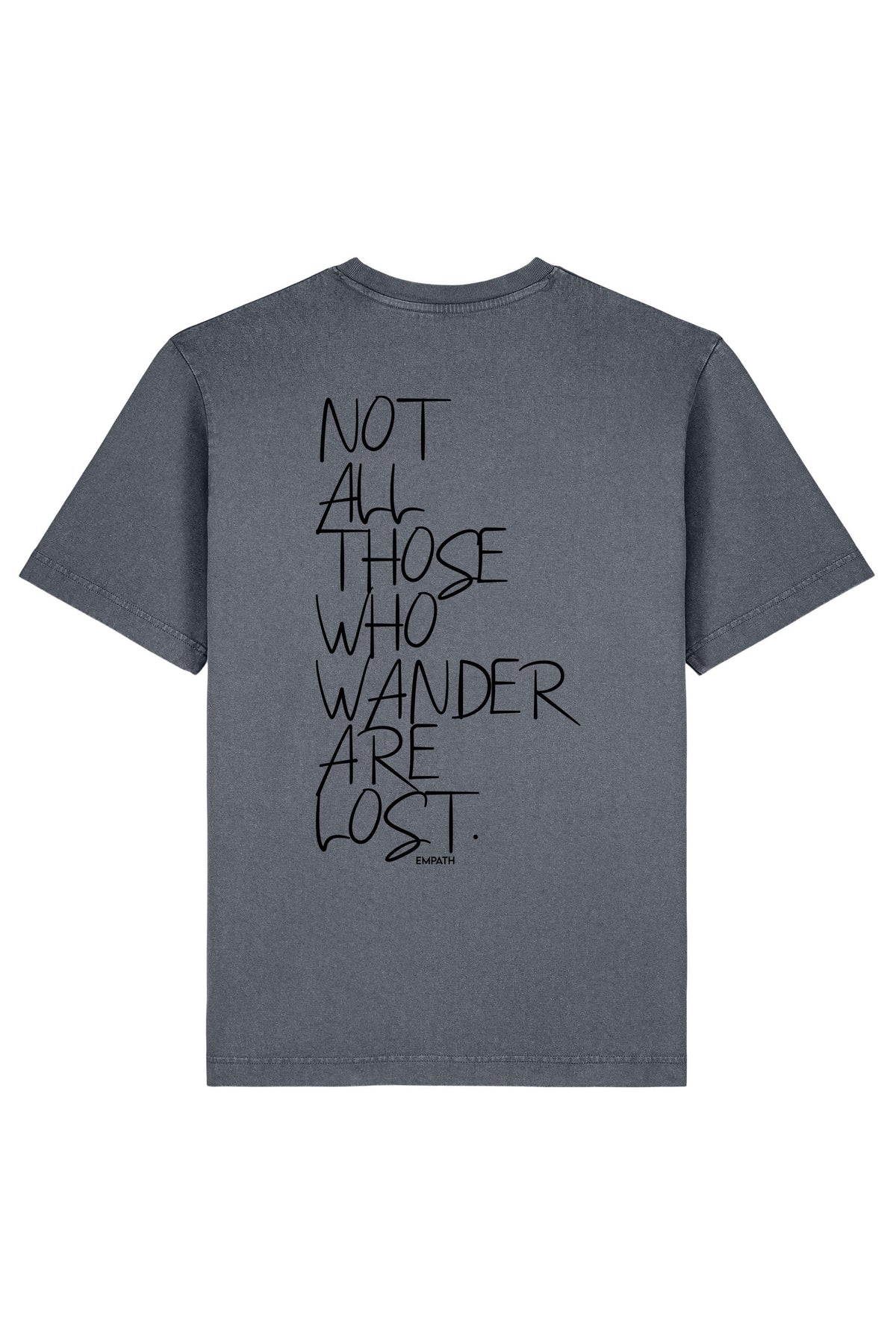 Tricou Friz Vintage print Not all those who wander are lost G. Dyed Anthracite - spate
