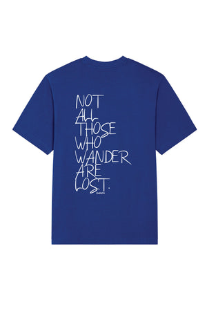 Tricou Friz print Not all those who wander are lost Worker Blue - spate
