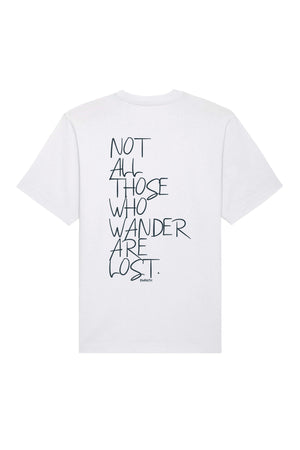 Tricou Friz print Not all those who wander are lost Alb - spate